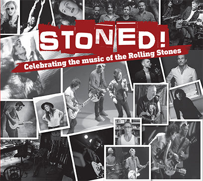 STONED! CELEBRATING THE MUSIC OF THE ROLLING STONES